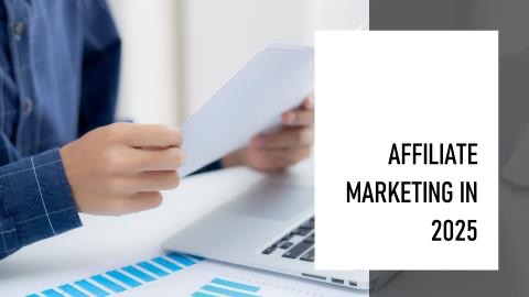 Affiliate Marketing Trends to Look Out for in 2025