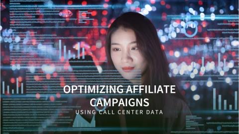 Leveraging Data from Call Center Interactions to Improve Affiliate Campaigns