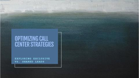 Exclusive vs. Shared Leads: Which Strategy Works Best for Call Centers?